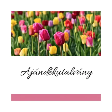 Ajándékutalvány  - tulipános - választható értékben